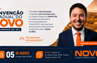 Convenção do NOVO acontece amanhã em Campo Grande e deve oficializar João Henrique Catan ao Governo de MS