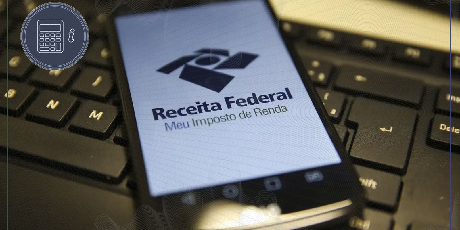 Receita Federal libera nesta quarta-feira lote residual da malha fina do Imposto de Renda
