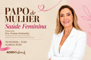 ACED realiza palestra sobre saúde feminina em Dourados nesta quinta-feira